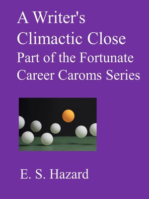 cover image of A Writer's Climactic Close